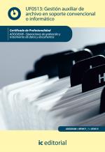 Gestión auxiliar de archivo en soporte convencional o informático. ADGG0508 - Operaciones de grabación y tratamiento de datos y documentos - contenido online 3.1 Gestión auxiliar de archivo en soporte convencional o informático. ADGG0508 - Operaciones de grabación y tratamiento de datos y documentos - contenido online 3.1