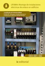 Montaje de instalaciones eléctricas de enlace en edificios. ELEE0109 - Montaje y mantenimiento de instalaciones eléctricas de Baja Tensión - contenido online Montaje de instalaciones eléctricas de enlace en edificios. ELEE0109 - Montaje y mantenimiento de instalaciones eléctricas de Baja Tensión - contenido online