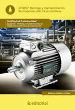 Montaje y mantenimiento de máquinas eléctricas rotativas. ELEE0109 - Montaje y mantenimiento de instalaciones eléctricas de Baja Tensión - contenido online Montaje y mantenimiento de máquinas eléctricas rotativas. ELEE0109 - Montaje y mantenimiento de instalaciones eléctricas de Baja Tensión - contenido online