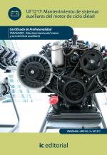 Mantenimiento de sistemas auxiliares del motor de ciclo diésel. TMVG0409 - Mantenimiento del motor y sus sistemas auxiliares - contenido online 3.1 Mantenimiento de sistemas auxiliares del motor de ciclo diésel. TMVG0409 - Mantenimiento del motor y sus sistemas auxiliares - contenido online 3.1