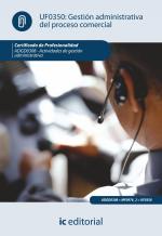 Gestión administrativa del proceso comercial. ADGD0308 - Actividades de gestión administrativa - contenido online 3.1 Gestión administrativa del proceso comercial. ADGD0308 - Actividades de gestión administrativa - contenido online 3.1