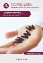 Sistema Operativo, búsqueda de información: Internet/Intranet y correo electrónico. ADGD0108 - Gestión contable y gestión administrativa para auditorÃas Sistema Operativo, búsqueda de información: Internet/Intranet y correo electrónico. ADGD0108 - Gestión contable y gestión administrativa para auditorías
