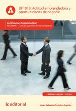 Actitud emprendedora y oportunidades de negocio. ADGD0210 - Creación y gestión de microempresas - contenido online 3.1 Actitud emprendedora y oportunidades de negocio. ADGD0210 - Creación y gestión de microempresas - contenido online 3.1