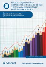 Organización y operaciones con hojas de cálculo y técnicas de representación gráfica de documentos. ADGG0108- Asistencia a la dirección Organización y operaciones con hojas de cálculo y técnicas de representación gráfica de documentos. ADGG0108- Asistencia a la dirección