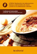 Realización de elaboraciones básicas y elementales de cocina y asistir en la elaboración culinaria. HOTR0108 - Operaciones básicas de cocina - contenido online 3.1 Realización de elaboraciones básicas y elementales de cocina y asistir en la elaboración culinaria. HOTR0108 - Operaciones básicas de cocina - contenido online 3.1