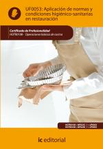 Aplicación de normas y condiciones higiénico-sanitarias en restauración. HOTR0108 - Operaciones básicas de cocina - contenido online 3.1 Aplicación de normas y condiciones higiénico-sanitarias en restauración. HOTR0108 - Operaciones básicas de cocina - contenido online 3.1