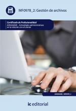 Gestión de archivos. ADGG0208 - Actividades Administrativas en la relación con el cliente - contenido online 3.1 Gestión de archivos. ADGG0208 - Actividades Administrativas en la relación con el cliente - contenido online 3.1