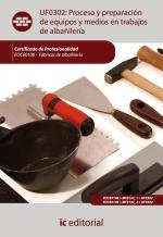 Proceso y preparación de equipos y medios en trabajos de albañilerÃa. EOCB0108 - Fábricas de albañilerÃa - contenido online Proceso y preparación de equipos y medios en trabajos de albañilería. EOCB0108 - Fábricas de albañilería - contenido online