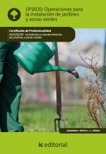 Operaciones para la instalación de jardines y zonas verdes. AGAO0208 - Instalación y mantenimiento de jardines y zonas verdes - contenido online 3.1 Operaciones para la instalación de jardines y zonas verdes. AGAO0208 - Instalación y mantenimiento de jardines y zonas verdes - contenido online 3.1