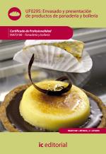 Envasado y presentación de productos de panaderÃa y bollerÃa. INAF0108 - PanaderÃa y BollerÃa - contenido online Envasado y presentación de productos de panadería y bollería. INAF0108 - Panadería y Bollería - contenido online