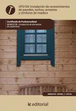 Instalación de revestimientos de paredes, techos, armarios y similares de madera. MAMS0108 - Instalación de elementos de CarpinterÃa - contenido online Instalación de revestimientos de paredes, techos, armarios y similares de madera. MAMS0108 - Instalación de elementos de Carpintería - contenido online