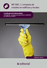 Limpieza de cristales en edificios y locales. SSCM0108 - Limpieza de superficies y mobiliario en edificios y locales - contenido online 3.1 Limpieza de cristales en edificios y locales. SSCM0108 - Limpieza de superficies y mobiliario en edificios y locales - contenido online 3.1
