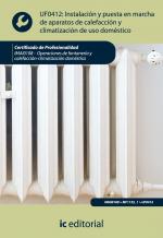 Instalación y puesta en marcha de aparatos de calefacción y climatizacion de uso doméstico. IMAI0108 - Operaciones de fontanerÃa y calefacción-climatización doméstica - contenido online Instalación y puesta en marcha de aparatos de calefacción y climatizacion de uso doméstico. IMAI0108 - Operaciones de fontanería y calefacción-climatización doméstica - contenido online