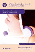 Gestión de la atención al cliente/consumidor. COMV0108 - Actividades de venta - contenido online 3.1 Gestión de la atención al cliente/consumidor. COMV0108 - Actividades de venta - contenido online 3.1
