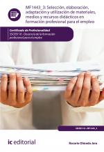 Selección, elaboración, adaptación y utilización de materiales, medios y recursos didácticos en Formación Profesional para el Empleo. SSCE0110 - Docencia FPE - conte. Online 3.1 Selección, elaboración, adaptación y utilización de materiales, medios y recursos didácticos en Formación Profesional para el Empleo. SSCE0110 - Docencia FPE - conte. Online 3.1