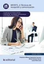 Técnicas de recepción y comunicación. ADGG0208 - Actividades Administrativas en la relación con el cliente - contenido online 3.1 Técnicas de recepción y comunicación. ADGG0208 - Actividades Administrativas en la relación con el cliente - contenido online 3.1