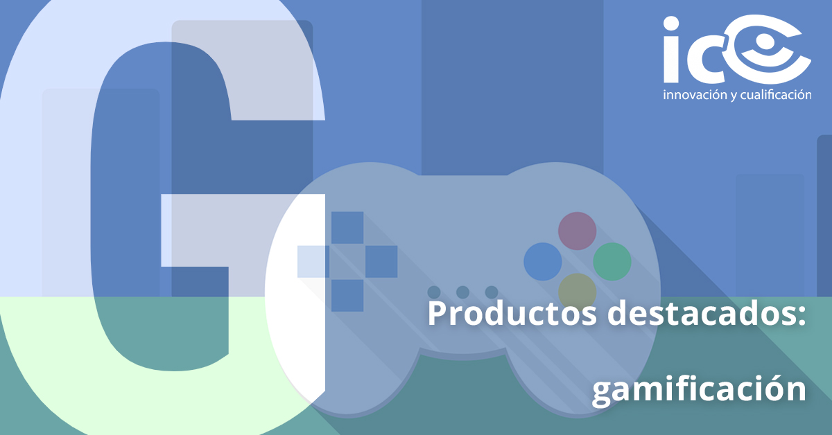 Contenido eLearning en gamificación Innovación y Cualificación