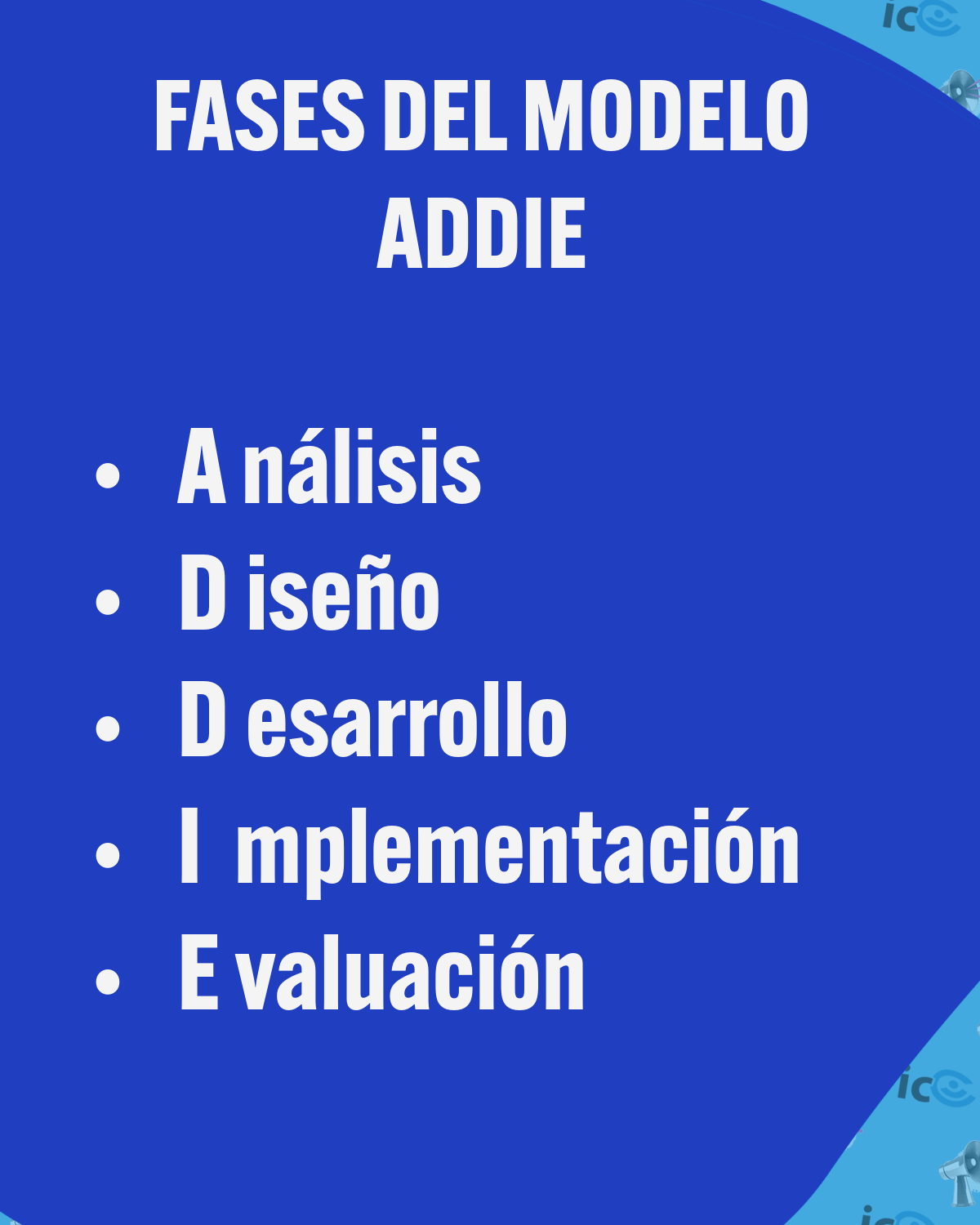 Las fases del modelo Addie de diseño instruccional representan sus siglas