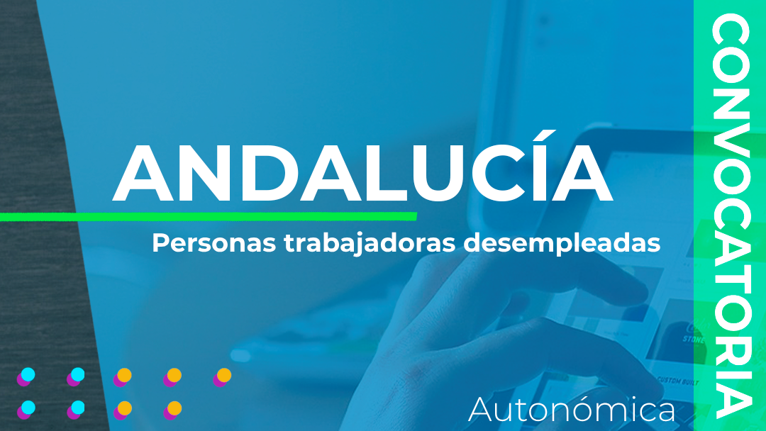 La Junta de Andalucía convoca las subvenciones destinadas a la financiación de programas formativos de FP dirigidos a personas trabajadoras desempleadas