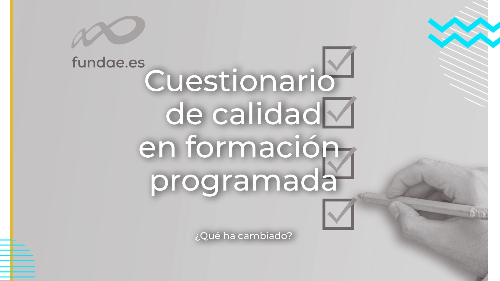 ¿Cómo adaptarse a los cambios en el cuestionario de calidad que ha anunciado FUNDAE?